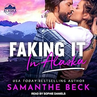 Faking It in Alaska Audiolibro Por Samanthe Beck arte de portada