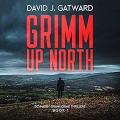 Grimm Up North Audiobook By David J. Gatward cover art