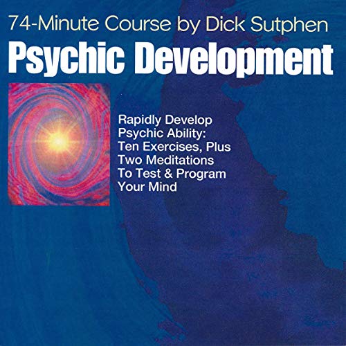 74 minute Course Psychic Development Audiobook By Dick Sutphen cover art