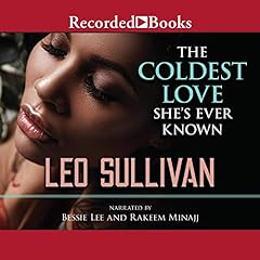 The Coldest Love She's Ever Known Audiobook By Leo Sullivan cover art