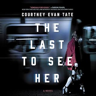 The Last to See Her Audiobook By Courtney Evan Tate cover art