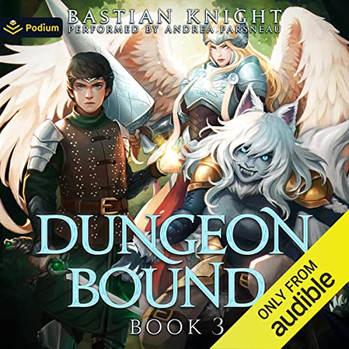 Dungeon Bound 3 Audiobook By Bastian Knight cover art