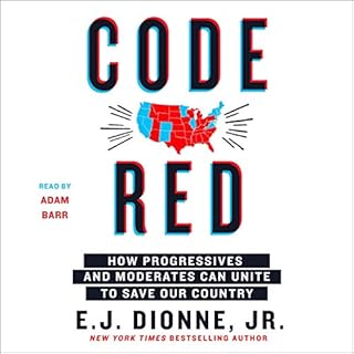 Code Red Audiobook By E.J. Dionne Jr. cover art