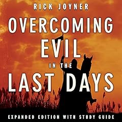 Overcoming Evil in the Last Days Expanded Edition cover art