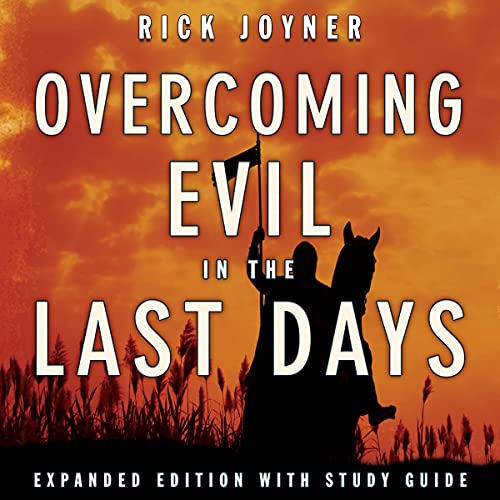 Overcoming Evil in the Last Days Expanded Edition Audiolivro Por Rick Joyner capa