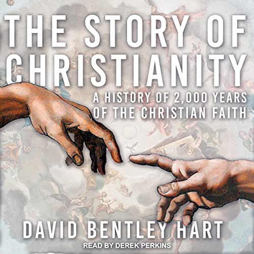 The Story of Christianity Audiolibro Por David Bentley Hart arte de portada