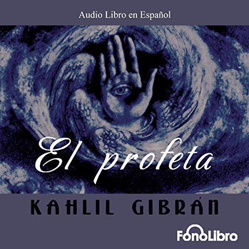 El Profeta [The Prophet] Audiolibro Por Khalil Gibrán arte de portada