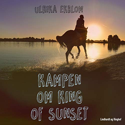 Kampen om King of Sunset Audiolivro Por Ulrika Ekblom capa