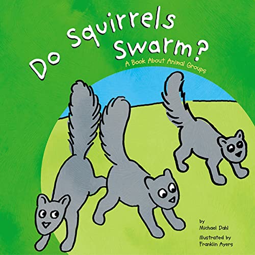 Do Squirrels Swarm? Audiobook By Michael Dahl, Franklin Ayers cover art