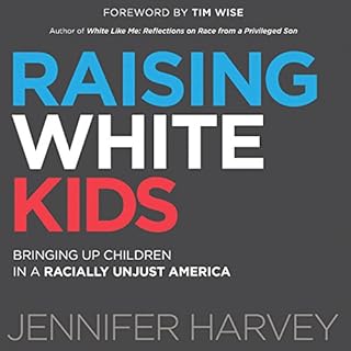 Raising White Kids Audiobook By Jennifer Harvey cover art