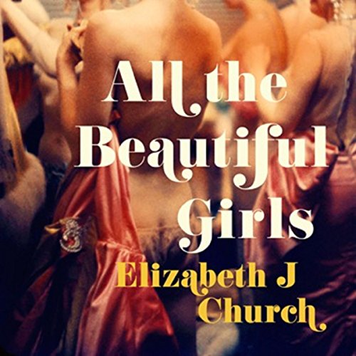 All the Beautiful Girls Audiobook By Elizabeth J Church cover art