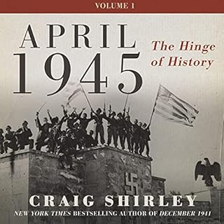 April 1945 Audiobook By Craig Shirley cover art