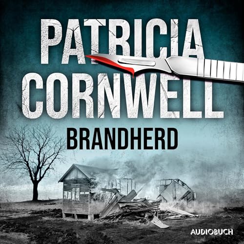 Brandherd Audiobook By Patricia Cornwell, Karin Kersten - Übersetzer cover art