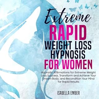 Extreme Rapid Weight Loss Hypnosis for Women: 2 in 1 cover art