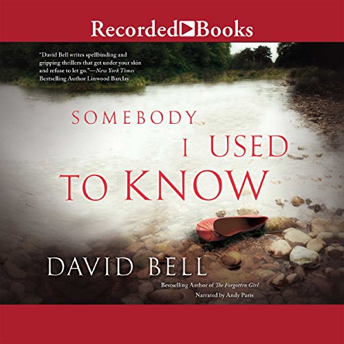 Somebody I Used to Know Audiobook By David Bell cover art