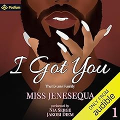 I Got You Audiobook By Miss Jenesequa cover art