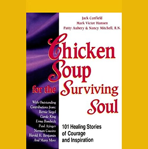 Chicken Soup for the Surviving Soul Audiobook By Jack Canfield, Mark Victor Hansen, Patty Aubery, Nancy Mitchell cover art