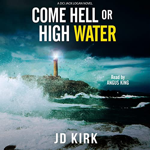 Come Hell or High Water: A Scottish Murder Mystery Audiolibro Por JD Kirk arte de portada