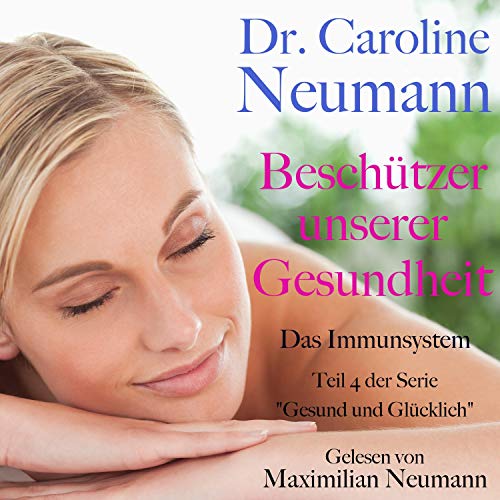 Beschützer unserer Gesundheit. Das Immunsystem cover art