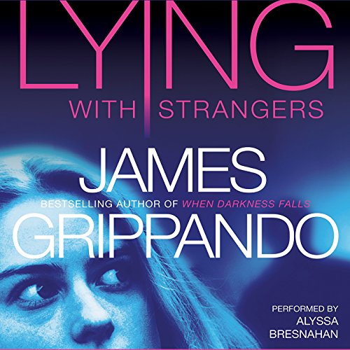 Lying with Strangers Audiobook By James Grippando cover art