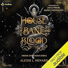 House of Bane and Blood Audiobook By Alexis Menard cover art