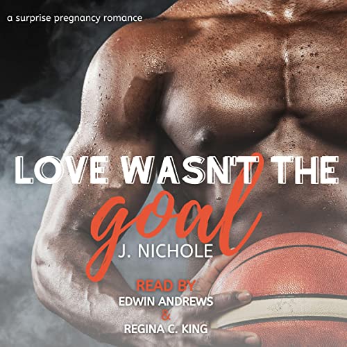 Love Wasn't the Goal Audiobook By J. Nichole cover art