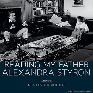 Reading My Father Audiobook By Alexandra Styron cover art