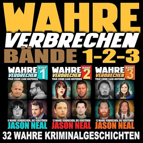 Wahre Verbrechen: Bände 1-2-3 [True Crime Case Histories, Volumes 1, 2, 3] cover art