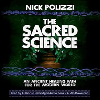 The Sacred Science Audiobook By Nick Polizzi cover art