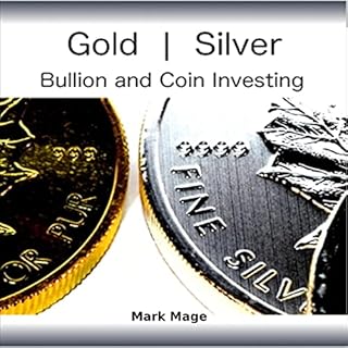 Gold and Silver Bullion and Coin Investing 101 Audiolibro Por Mark Mage arte de portada