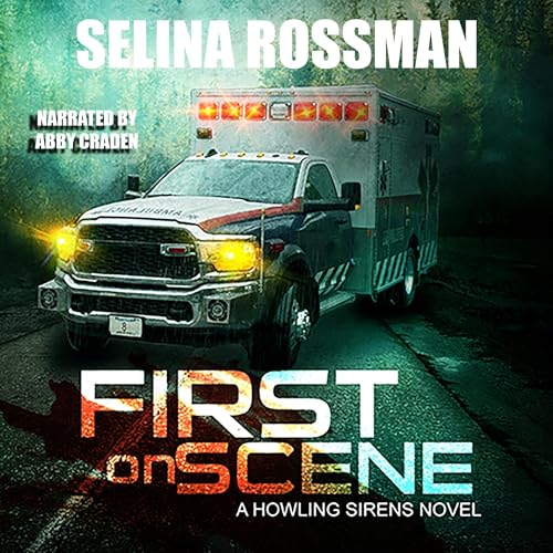 First on Scene Audiobook By Selina Rossman cover art