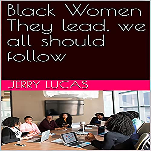 Black Women They Lead, We All Should Follow cover art