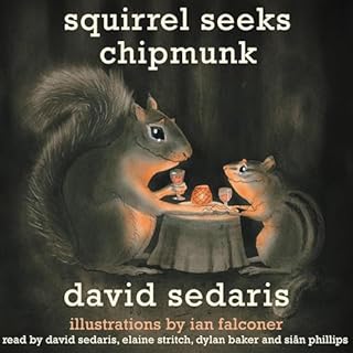 Squirrel Seeks Chipmunk Audiolibro Por David Sedaris arte de portada