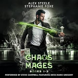 The Chaos Mages, Books 1 - 3 Audiolibro Por Alex Steele, Stephanie Foxe arte de portada