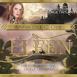 The Roilden Stones of Elf Mountain Audiobook By Anna del C. Dye cover art