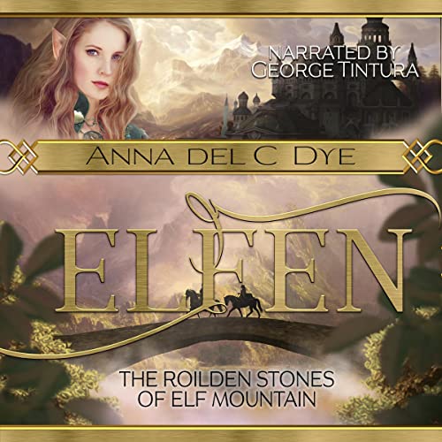 The Roilden Stones of Elf Mountain Audiobook By Anna del C. Dye cover art