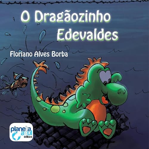 O Dragãozinho Edevaldes Audiolivro Por Floriano Borba capa