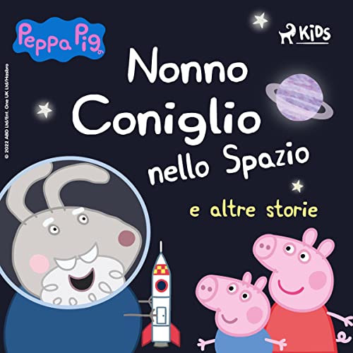 Peppa Pig - Nonno Coniglio nello Spazio e altre storie copertina