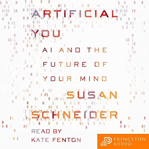 Artificial You Audiobook By Susan Schneider cover art