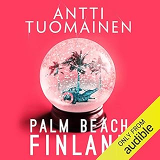 Palm Beach, Finland Audiobook By Antti Tuomainen cover art