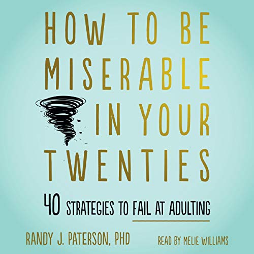 How to Be Miserable in Your Twenties cover art