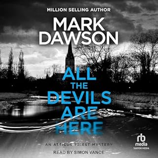 All the Devils Are Here Audiobook By Mark Dawson cover art