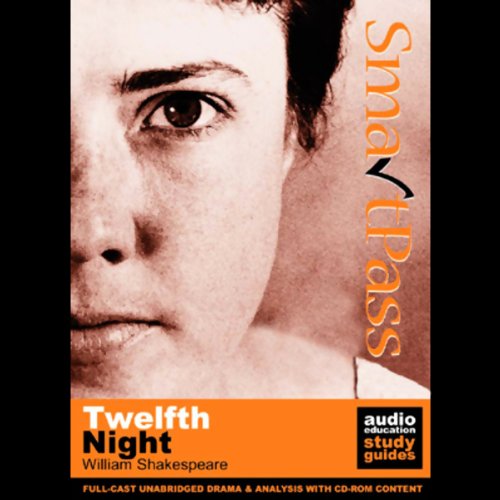 SmartPass Plus Audio Education Study Guide to Twelfth Night (Unabridged, Dramatised, Commentary Options) cover art