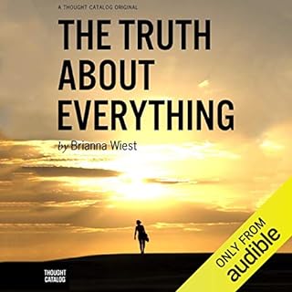 The Truth About Everything Audiolibro Por Brianna Wiest arte de portada