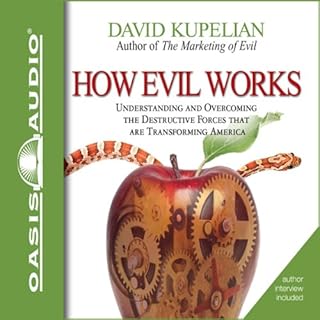 How Evil Works Audiobook By David Kupelian cover art