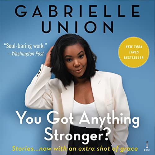 You Got Anything Stronger? Audiolibro Por Gabrielle Union arte de portada