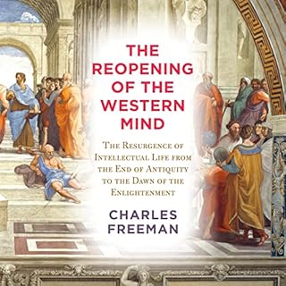 The Reopening of the Western Mind Audiolibro Por Charles Freeman arte de portada