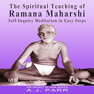 The Spiritual Teaching of Ramana Maharshi: Self-Inquiry Meditation in Easy Steps Audiolibro Por A.J. Parr arte de portada