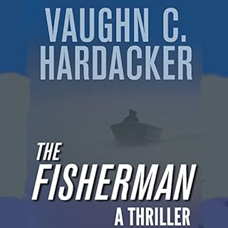 The Fisherman Audiobook By Vaughn Hardacker cover art