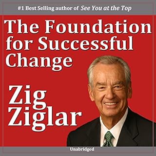 The Foundation for Successful Change Audiobook By Zig Ziglar cover art